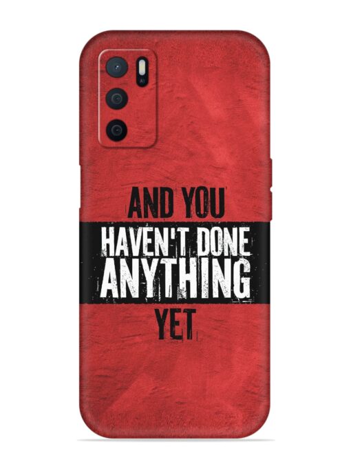 It'S And You Haven'T Done Anything Yet Embossed Soft Silicone Case for Oppo A16 Zapvi