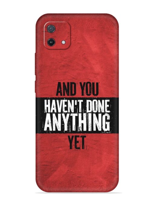 It'S And You Haven'T Done Anything Yet Embossed Soft Silicone Case for Oppo A16E Zapvi