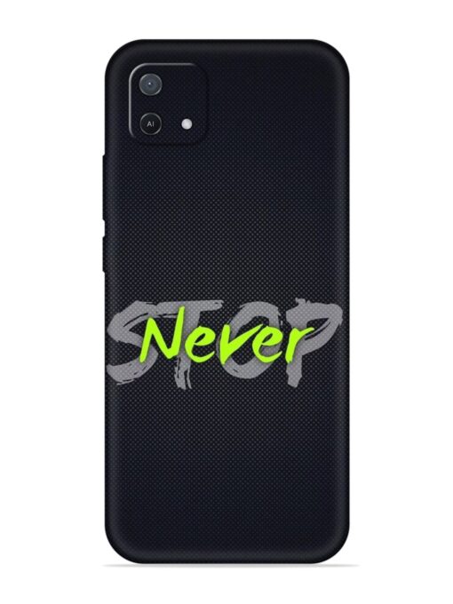 Never Stop Embossed Soft Silicone Case for Oppo A16E Zapvi