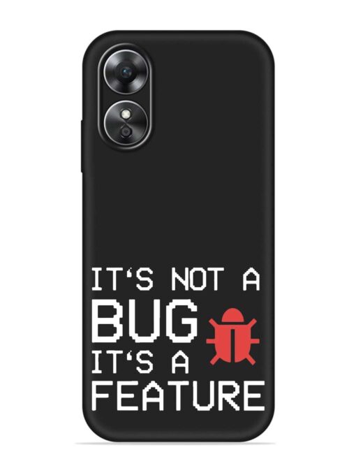 Not Bug Feature Embossed Soft Silicone Case for Oppo A17 Zapvi