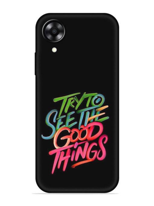 Try To See The Good Things Embossed Soft Silicone Case for Oppo A17K