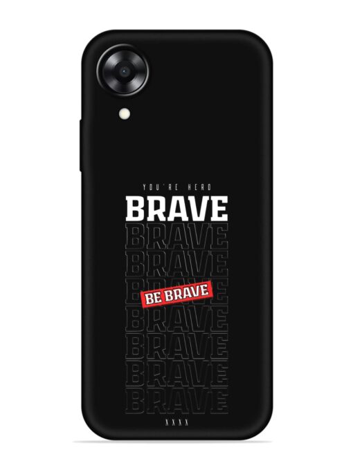 Be Brave Embossed Soft Silicone Case for Oppo A17K