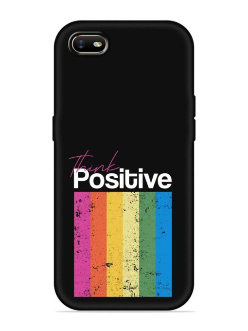 Think Positive Typography Embossed Soft Silicone Case for Oppo A1K Zapvi