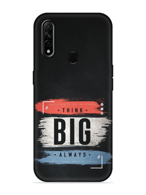 Think Big Always Embossed Soft Silicone Case for Oppo A31