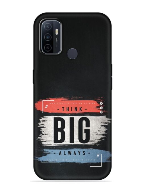 Think Big Always Embossed Soft Silicone Case for Oppo A33 (2020) Zapvi