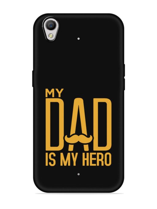 My Dad Is My Hero Embossed Soft Silicone Case for Oppo A37