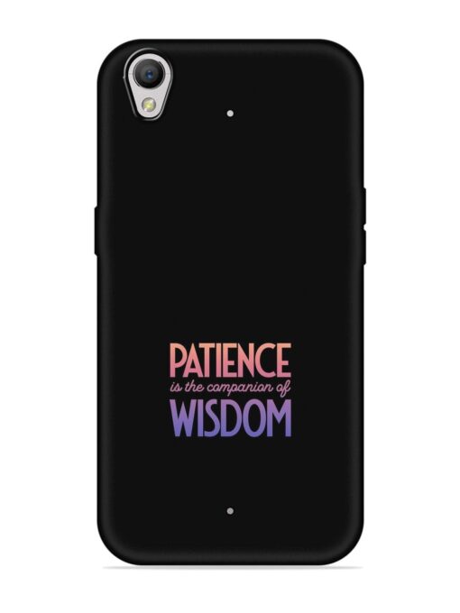 Patience Is The Embossed Soft Silicone Case for Oppo A37 Zapvi