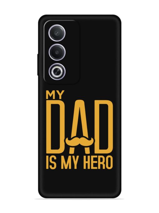 My Dad Is My Hero Embossed Soft Silicone Case for Oppo A3 Pro (5G) Zapvi