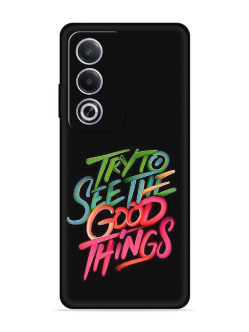 Try To See The Good Things Embossed Soft Silicone Case for Oppo A3 Pro (5G) Zapvi