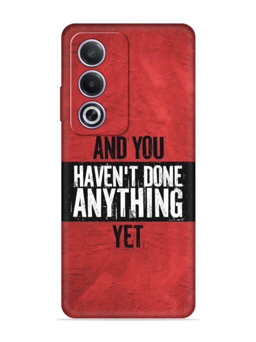 It'S And You Haven'T Done Anything Yet Embossed Soft Silicone Case for Oppo A3 Pro (5G) Zapvi