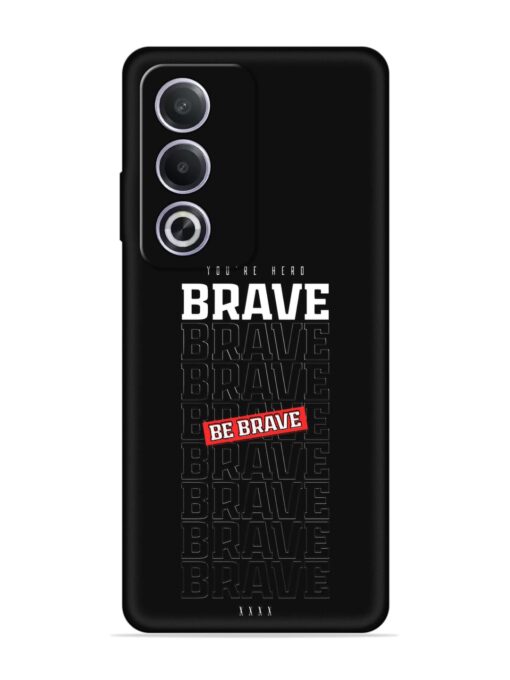 Be Brave Embossed Soft Silicone Case for Oppo A3 Pro (5G)