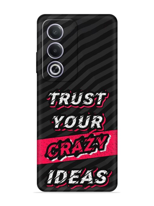 Trust Your Crazy Ideas Embossed Soft Silicone Case for Oppo A3 Pro (5G) Zapvi