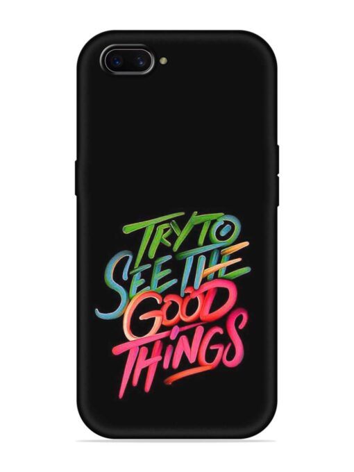 Try To See The Good Things Embossed Soft Silicone Case for Oppo A3S Zapvi