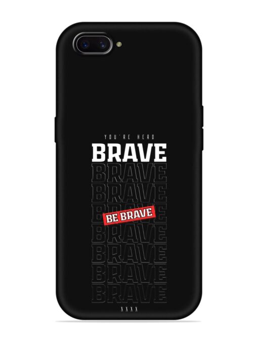 Be Brave Embossed Soft Silicone Case for Oppo A3S