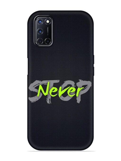 Never Stop Embossed Soft Silicone Case for Oppo A52 Zapvi