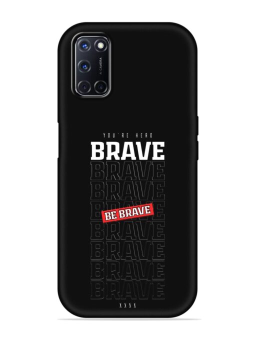 Be Brave Embossed Soft Silicone Case for Oppo A52 Zapvi