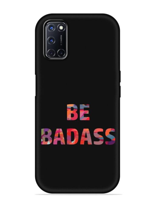 Be Badass Embossed Soft Silicone Case for Oppo A52 Zapvi