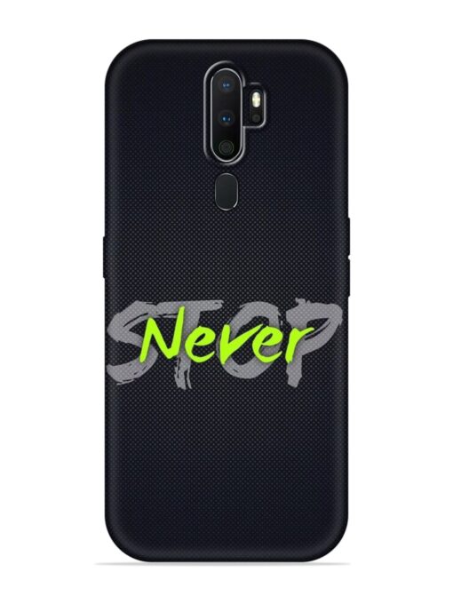 Never Stop Embossed Soft Silicone Case for Oppo A5 (2020) Zapvi