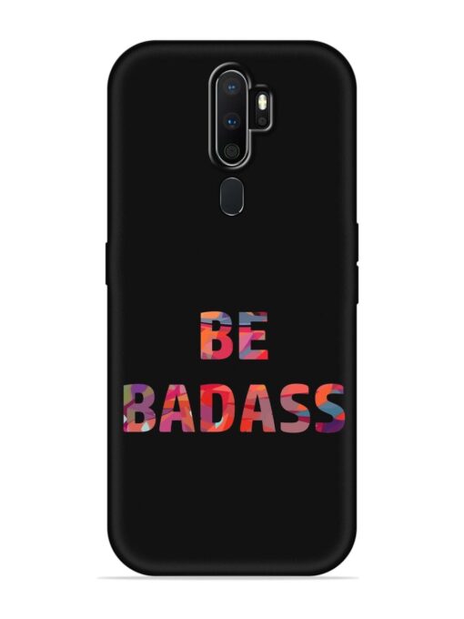 Be Badass Embossed Soft Silicone Case for Oppo A5 (2020) Zapvi