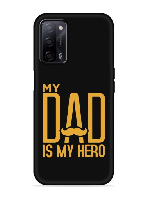 My Dad Is My Hero Embossed Soft Silicone Case for Oppo A53S (5G)