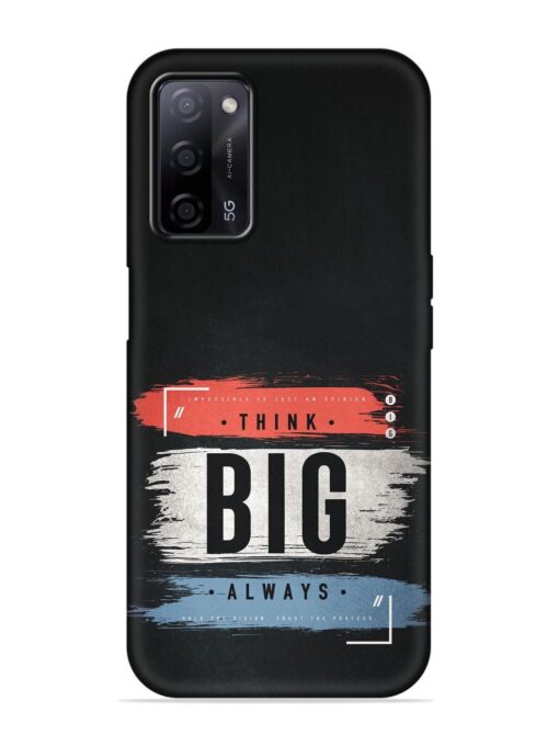 Think Big Always Embossed Soft Silicone Case for Oppo A53S (5G) Zapvi