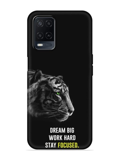 Dream Big Work Hard Embossed Soft Silicone Case for Oppo A54 Zapvi