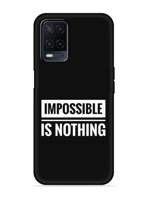 Impossible Is Nothing Embossed Soft Silicone Case for Oppo A54 Zapvi