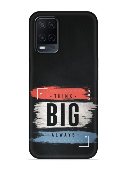 Think Big Always Embossed Soft Silicone Case for Oppo A54