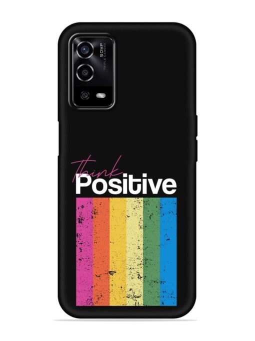 Think Positive Typography Embossed Soft Silicone Case for Oppo A55 Zapvi