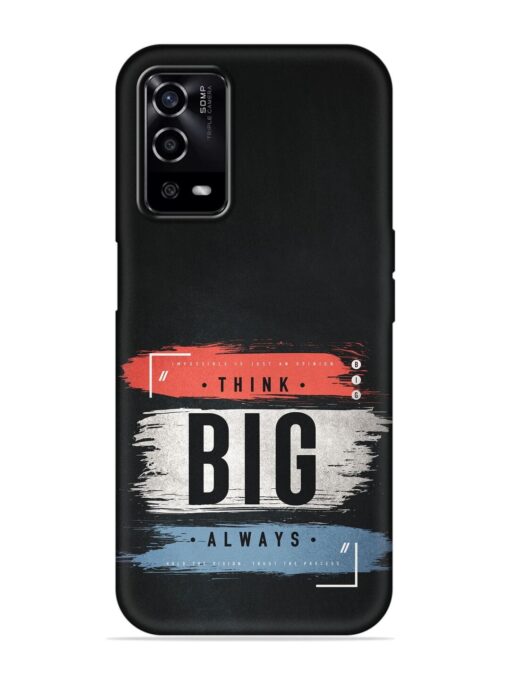 Think Big Always Embossed Soft Silicone Case for Oppo A55 Zapvi