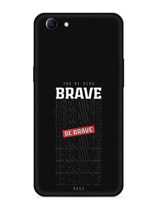 Be Brave Embossed Soft Silicone Case for Oppo A57 (2016) Zapvi