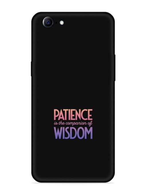 Patience Is The Embossed Soft Silicone Case for Oppo A57 (2016) Zapvi