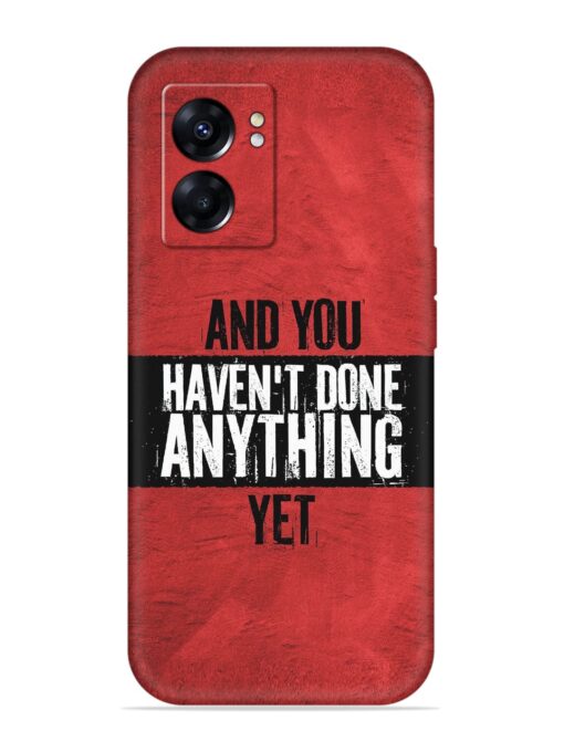 It'S And You Haven'T Done Anything Yet Embossed Soft Silicone Case for Oppo A57 (5G) Zapvi