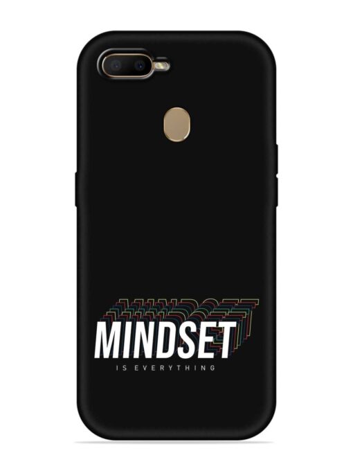 Mindset Everything Slogan Embossed Soft Silicone Case for Oppo A7 Zapvi