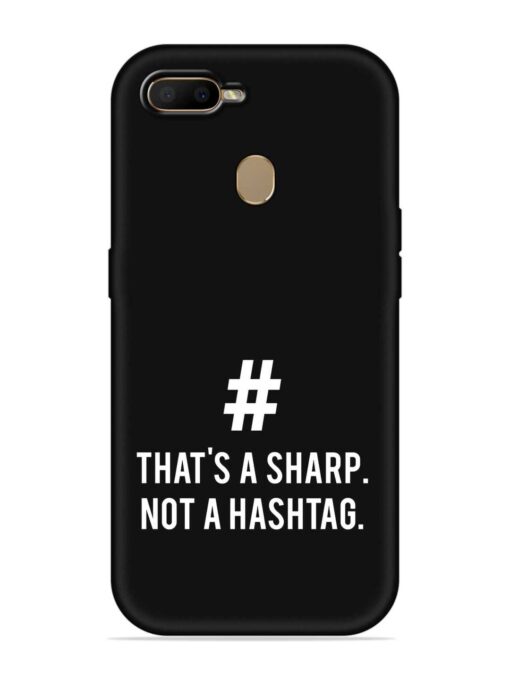 Thats Sharp Not Embossed Soft Silicone Case for Oppo A7 Zapvi