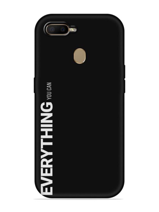 Everything You Can Embossed Soft Silicone Case for Oppo A7 Zapvi