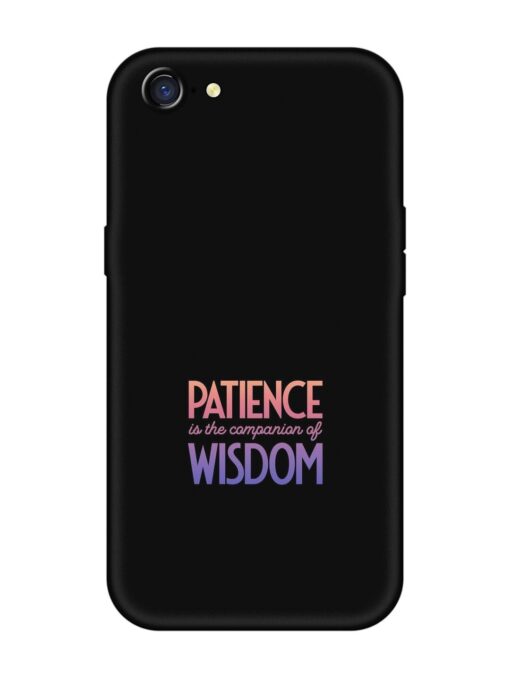 Patience Is The Embossed Soft Silicone Case for Oppo A71 Zapvi