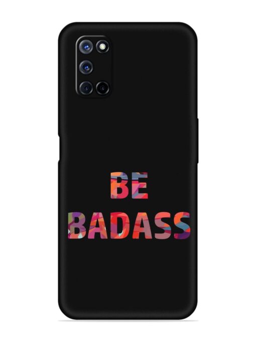 Be Badass Embossed Soft Silicone Case for Oppo A72 Zapvi