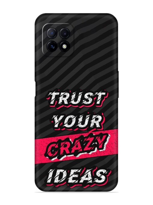 Trust Your Crazy Ideas Embossed Soft Silicone Case for Oppo A73 Zapvi