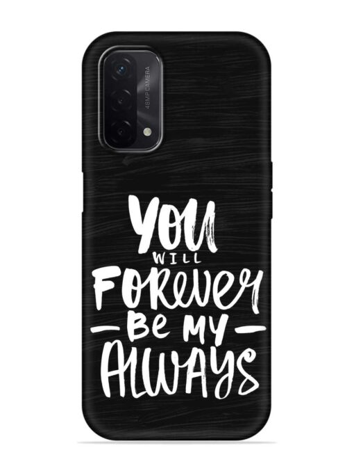 You Will Forever Embossed Soft Silicone Case for Oppo A74 (5G) Zapvi