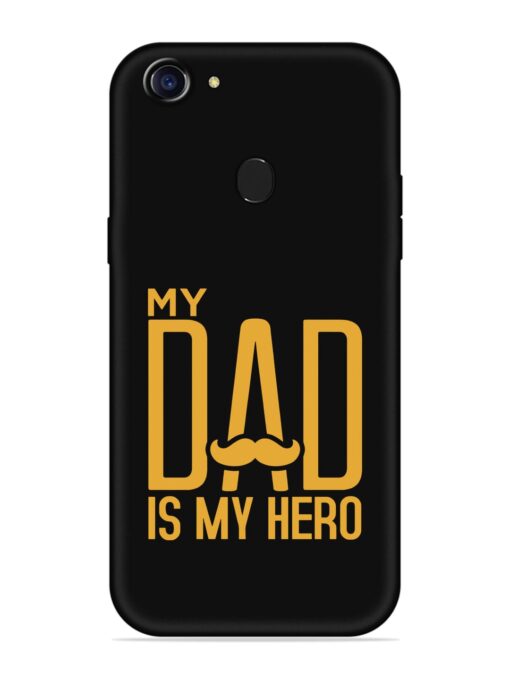 My Dad Is My Hero Embossed Soft Silicone Case for Oppo A75