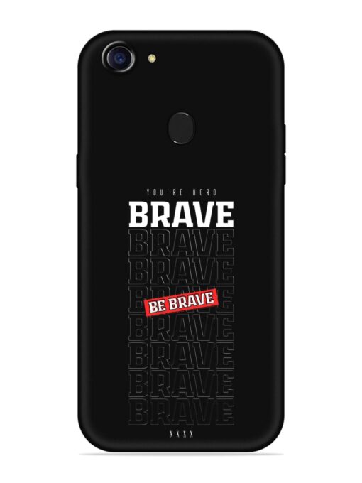 Be Brave Embossed Soft Silicone Case for Oppo A75