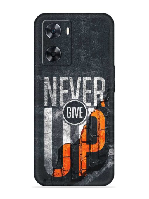 Never Give Up Embossed Soft Silicone Case for Oppo A77 Zapvi