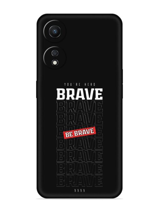 Be Brave Embossed Soft Silicone Case for Oppo A78 (5G)