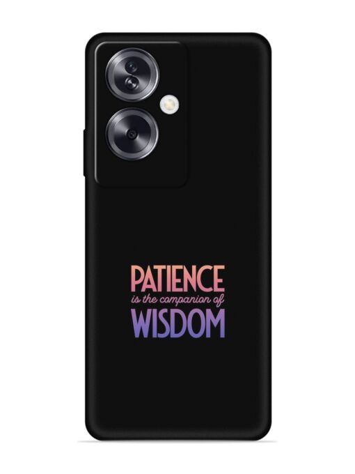 Patience Is The Embossed Soft Silicone Case for Oppo A79 (5G)