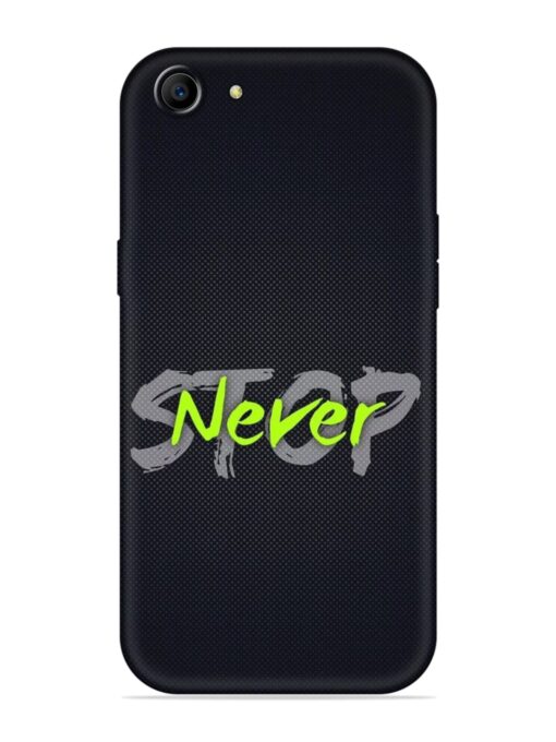 Never Stop Embossed Soft Silicone Case for Oppo A83