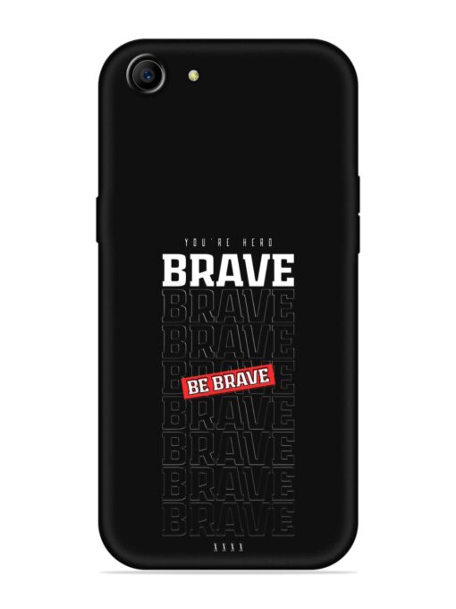 Be Brave Embossed Soft Silicone Case for Oppo A83 Zapvi