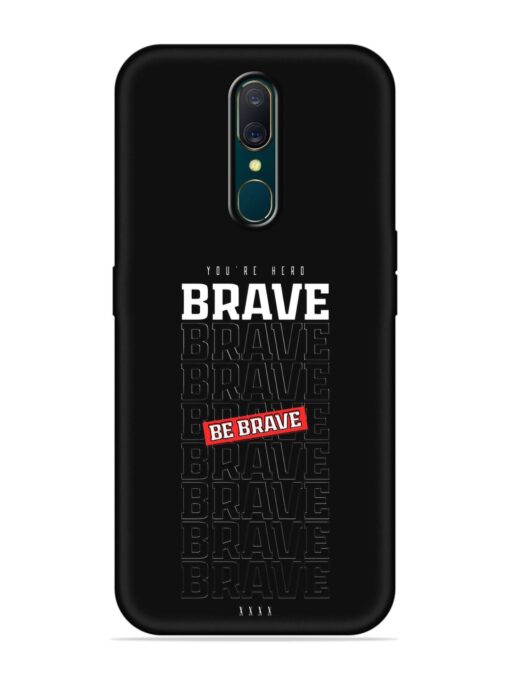 Be Brave Embossed Soft Silicone Case for Oppo A9