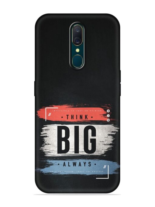 Think Big Always Embossed Soft Silicone Case for Oppo A9 Zapvi