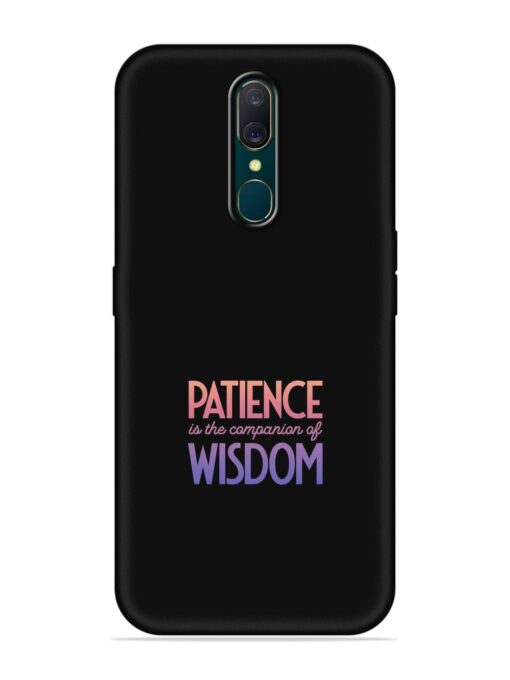 Patience Is The Embossed Soft Silicone Case for Oppo A9